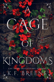 A Cage of Kingdoms (Deliciously Dark Fairytales, Book 6) by K.F. Breene, 9781638934875