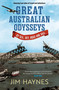 Great Australian Odysseys (By Sea, Sky, Road and Rail) by Jim Haynes, 9781761471469