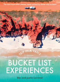 Trip in a Van's Bucket List Experiences by Bec Lorrimer, 9781761472145