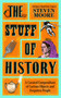 The Stuff of History (A Curated Compendium of Curious Objects and Forgotten People) by Steven Moore, 9781785126505
