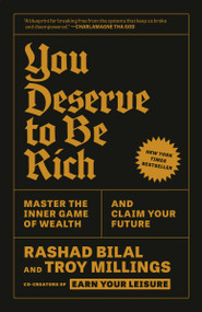 You Deserve to Be Rich (Master the Inner Game of Wealth and Claim Your Future) - 9780593728215 by Rashad Bilal, Troy Millings, 9780593728215