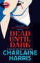 Dead Until Dark - 9798217193257 by Charlaine Harris