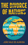 The Divorce of Nations (A Diplomat's Inside View as the Global Order Collapses) by JoÃ£o Vale de Almeida, 9781803997674