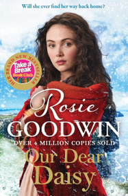 Our Dear Daisy (The Perfect Emotional Historical Romance from the Queen of Saga) by Rosie Goodwin, 9781804185520