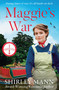 Maggie's War (An Inspiring and Moving WWII Saga from the RNA Award Winning Author of Bobby's War) by Shirley Mann, 9781804188750