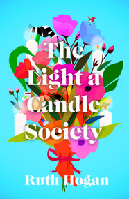 The Light a Candle Society by Ruth Hogan, 9781805460770
