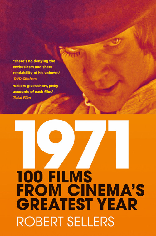 1971 (100 Films from Cinema's Greatest Year) - 9781837050079 by Robert Sellers