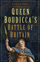 Queen Boudicca's Battle of Britain by Richard Hunt, 9781837050666