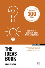 The Ideas Book (10th Anniversary Edition) (100 ways to generate ideas more effectively) by Kevin Duncan, 9781917391634