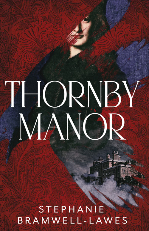 Thornby Manor by Stephanie Bramwell-Lawes, 9781917764124