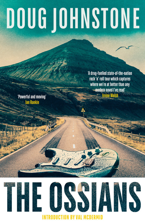 The Ossians (The gritty, darkly funny cult novel from one of Scotland's finest authors) by Doug Johnstone, 9781917764209