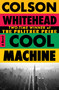 Cool Machine (A Novel) - 9780385550505 by Colson Whitehead, 9780385550505