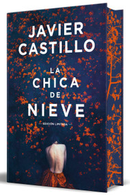 La chica de nieve (edición limitada con cantos pintados) / The Snow Girl (Limited Sprayed Edges Edition) (Spanish Edition) by Javier Castillo, 9788466388160