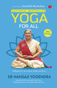 Yoga for All (Wellness for Your Mind, Body, and Soul) by Hansaji J Yogendra, 9789353040857