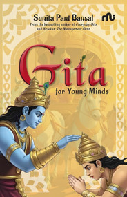 Gita for Young Minds by Sunita Pant Bansal, 9789361566066