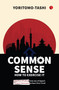 Common Sense: How to Exercise It (Timeless Wisdom from One of Japan's Greatest Statesmen to Have Ever Lived) by Yoritomo Tashi, 9789361566516