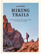 Hiking Trails (The Most Beautiful Long-Distance Hiking Trails in 18 European Countries) by Elmar Teegelbeckers, 9789493338814