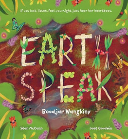 Earthspeak (Boodjar Wangkiny) by Sean McCann, Jade Goodwin, 9781761181238