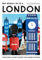 Why Should I Go To London (The city you definitely need to visit before you turn 30 (or 130)) by Maaike Van Steekelenburg, 9789493338098