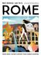 Why Should I Go To Rome (The city you definitely need to visit before you turn 30 (or 130)) by Jessica Schots, 9789493338692
