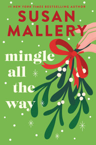 Mingle All the Way (A Novel) by Susan Mallery, 9780778307204