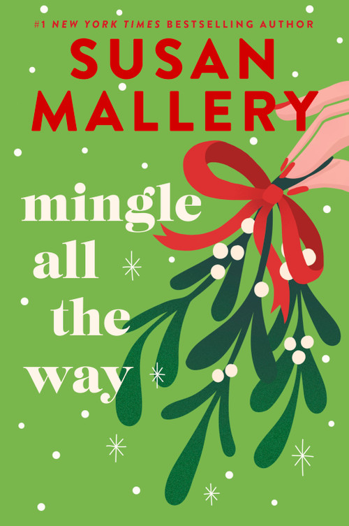 Mingle All the Way (A Novel) by Susan Mallery, 9780778307204