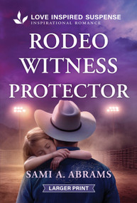 Rodeo Witness Protector by Sami A. Abrams, 9781335400611