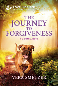 The Journey to Forgiveness (An Uplifting Inspirational Romance) - 9781335529121 by Vera Smetzer, 9781335529121
