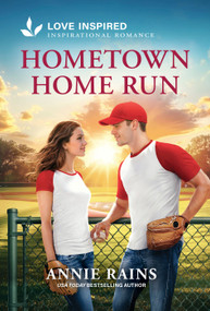 Hometown Home Run (An Uplifting Inspirational Romance) - 9781335529145 by Annie Rains, 9781335529145