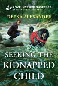 Seeking the Kidnapped Child - 9781335919076 by Deena Alexander, 9781335919076