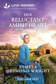 Her Reluctant Amish Heart (An Uplifting Inspirational Romance) - 9781335984944 by Pamela Desmond Wright, 9781335984944