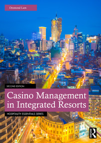 Casino Management in Integrated Resorts by Desmond Lam, 9781032956558