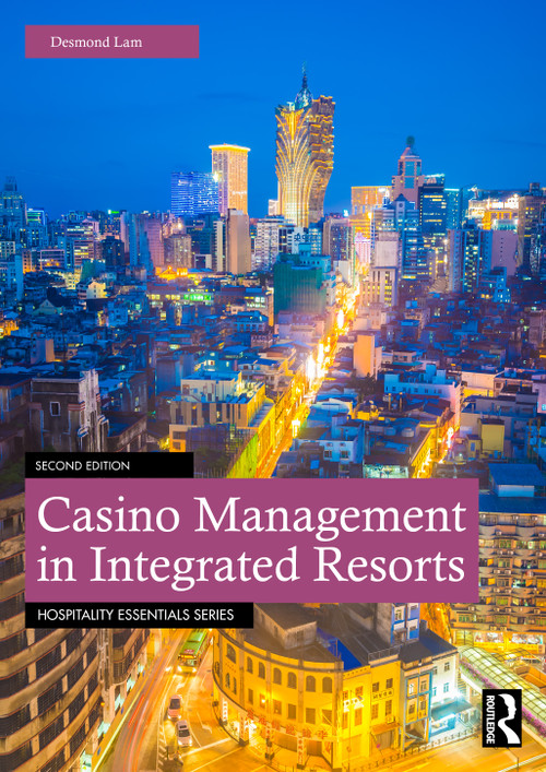 Casino Management in Integrated Resorts by Desmond Lam, 9781032956558