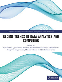 Recent Trends in Data Analytics and Computing by Pijush Dutta, Jyoti Sekhar Banerjee, Siddhartha Bhattacharyya, Debashis De, Panagiotis Sarigiannidis, Mohamed Lahby, Shashi Kant Gupta, 9781041209546