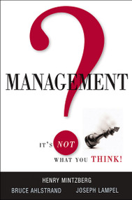 Management? It's Not What You Think! - 9781400245987 by Henry Mintzberg, Bruce Ahlstrand, Joseph Lampel, 9781400245987