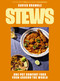 Stews (One-Pot Comfort Food From Around The World (A Cookbook - 90 Delicious International Recipes)) by Xavier Bramble, 9781400257621