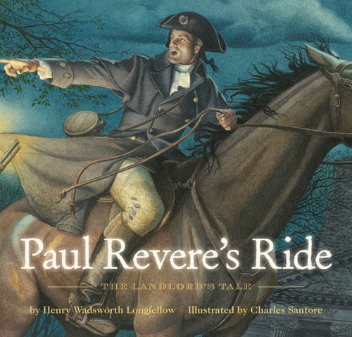 Paul Revere's Ride (The Classic Edition) by Henry Longfellow, Charles Santore, Elizabeth Encarnacion, 9781604334937