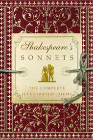Shakespeare's Sonnets (The Complete Illustrated Edition) by William Shakespeare, 9781604336153