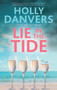 Lie in the Tide - 9781448318223 by Holly Danvers, 9781448318223
