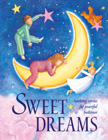 Sweet Dreams (Soothing stories for peaceful bedtimes) - 9781861478986 by Nicola Baxter, 9781861478986