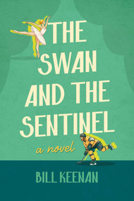 The Swan and the Sentinel by Bill Keenan, 9798895655467