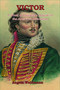 Victor (A novel of Kazmierz Pulaski and the American Revolution) by Angela Waidmann, 9781958872970