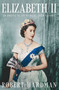 Elizabeth II (In Private. In Public. Her Story.) by Robert Hardman, 9798897101733
