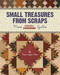 Small Treasures from Scraps POD (More Simply Charming Quilts) by Darr, 9780970913166