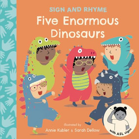 Five Enormous Dinosaurs ASL by Annie Kubler, Sarah Dellow, 9781835322222