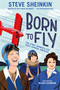 Born to Fly (The First Women's Air Race Across America) - 9781250802613 by Steve Sheinkin, Bijou Karman, 9781250802613
