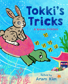 Tokki's Tricks (A Korean Folktale) by Aram Kim, Aram Kim, 9781250446367