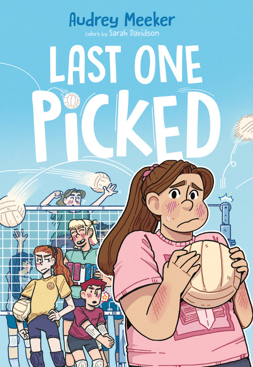 Last One Picked by Audrey Meeker, Audrey Meeker, Sarah Davidson, 9781250383938