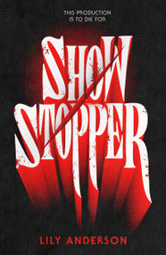 Showstopper by Lily Anderson, 9781250444967