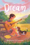 Dream - 9781250444912 by Barbara O'Connor, 9781250444912